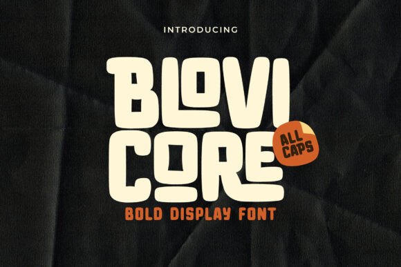 Blovi Core: The Bold Display Font for Playful Branding