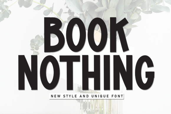 Book Nothing: The Casual Display Font for Scroll-Stopping Campaigns