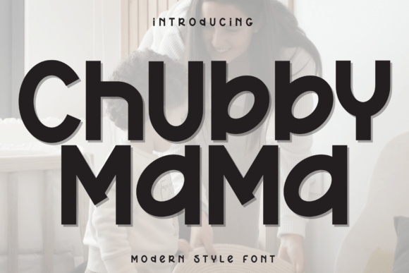 Chubby Mama: A Charming Handwritten Display Font