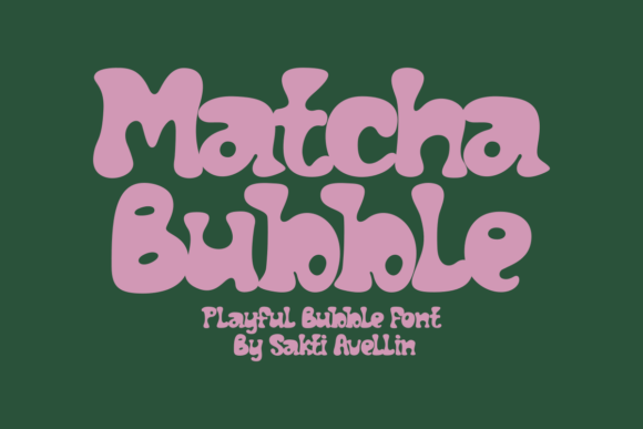 Matcha Bubble: A Retro-Kawaii Display Typeface